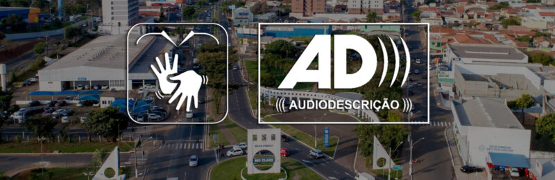 Rio Claro com Libras e Audiodescrição