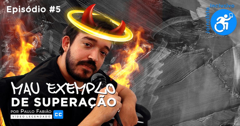 Arte com o Paulo Fabião, episódio nº 5. (Eu Não Sou Criança! Não façam isso – Infantilização da Pessoa com Deficiência.)