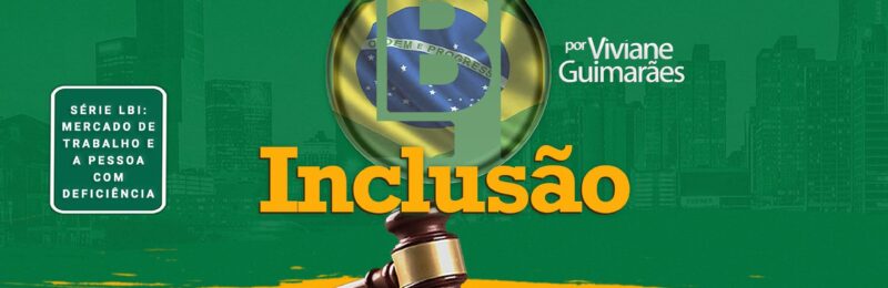 Série LBI e o Mercado de Trabalho da PcD