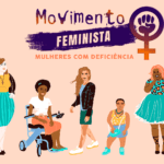 O Feminismo e as Mulheres com Deficiência no Brasil