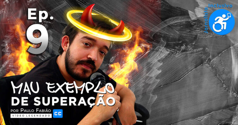 Arte com o Paulo Fabião, para o episódio nº 9, PNEE 2020 e a Segregação PcD.