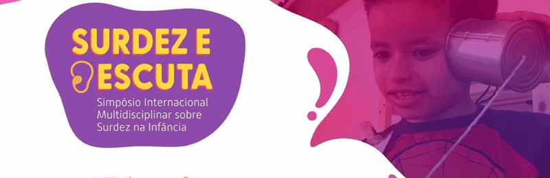 Surdez na infância é tema de simpósio multidisciplinar