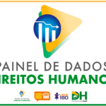 Painel de Dados Direitos Humanos já está online