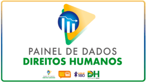 Read more about the article Painel de Dados Direitos Humanos já está online