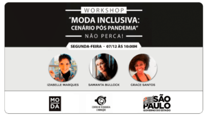 Banner de divulgação do Workshop de Moda Inclusiva em SP, e as fotos de três pessoas.