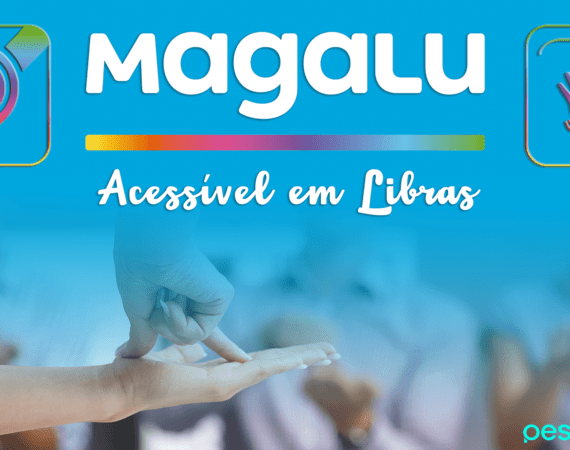 Magalu agora é acessível em Libras