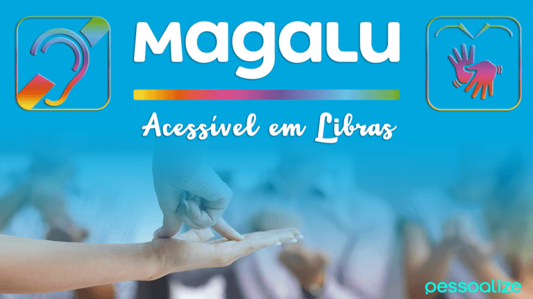 Read more about the article Magalu agora é acessível em Libras