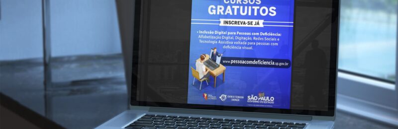Cursos gratuitos de Inclusão Digital em SP para PcDs