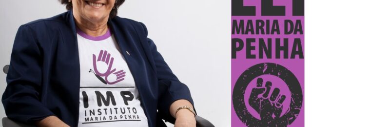 Mês da Mulher 2021: Maria da Penha recebe prêmio e homenagens