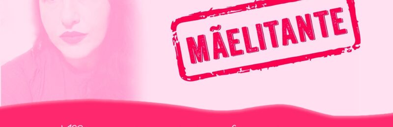 Conheça o Mãelitante: Especial Dia das Mães 2021