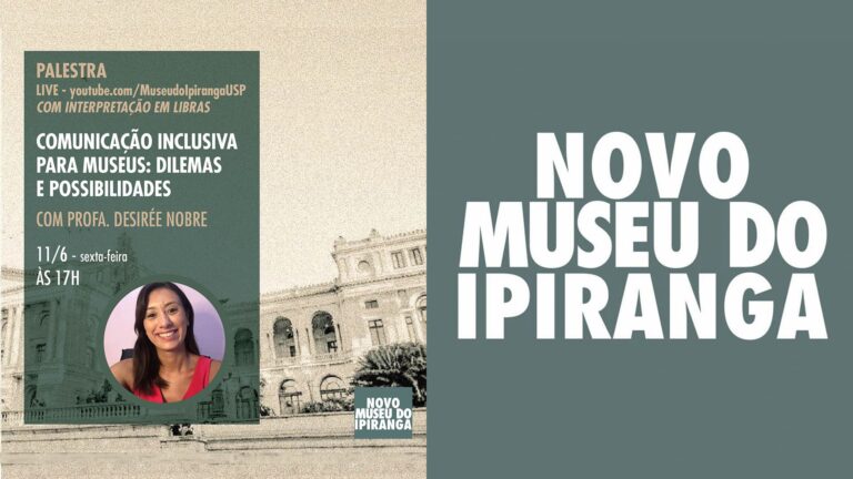 Read more about the article Museu do Ipiranga 2022 apresenta segunda palestra sobre acessibilidade em museus