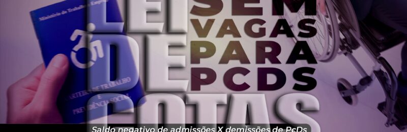 PcDs: Vagas são infladas para cumprir lei e não fazer inclusão