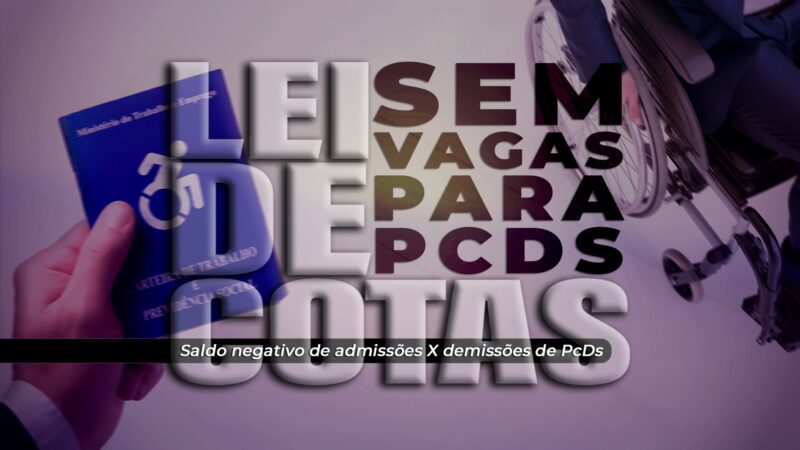 PcDs: Vagas são infladas para cumprir lei e não fazer inclusão