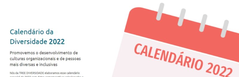 Calendário da Diversidade 2022: Consultoria antecipa ferramenta com novidades