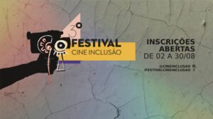 Arte oficial ilustrando a notícia “Festival Cine Inclusão 2021 abre inscrições de curtas-metragens”. Descrição detalhada na legenda.