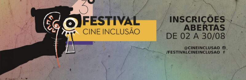Festival Cine Inclusão 2021 abre inscrições de curtas-metragens