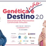 Genética não é destino 2.0: Segunda edição será 100% online e gratuita