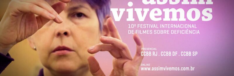 10ª edição do Assim Vivemos: Festival Internacional de Filmes sobre Deficiência