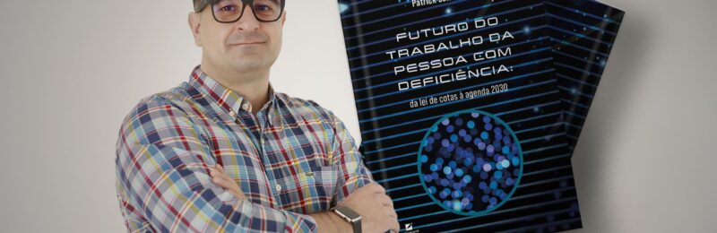 Da Lei de Cotas à Agenda 2030, livro aborda a evolução do trabalho da pessoa com deficiência
