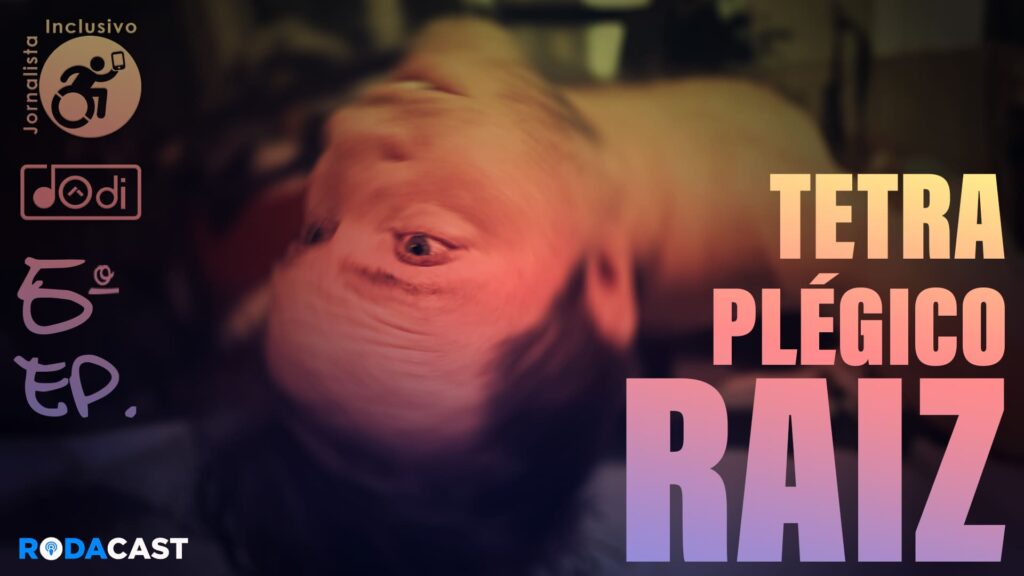 Imagem do apresentador do podcast, Dôdi, ilustrando o tema "Aceitação do Tetraplégico Raiz". Foto do Dôdi, de barriga pra cima e cabeça pra trás. Texto: RodaCast - Aceitação do Tetraplégico Raiz.