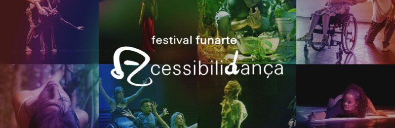 Festival Funarte Acessibilidança apresenta espetáculos premiados do Sudeste do País