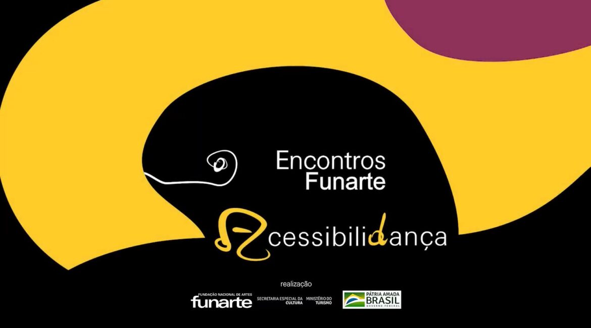 Banner colorido de divulgação da nova série de vídeos Encontro Funarte Acessibilidançaz.