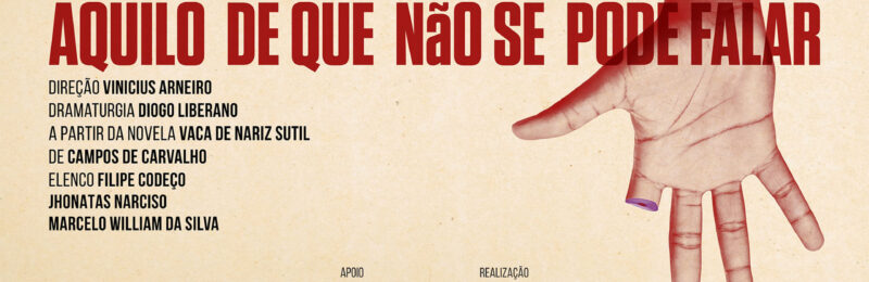 Aquilo De Que Não Se Pode Falar: Espetáculo bilíngue, português e Libras, estreia hoje (8)