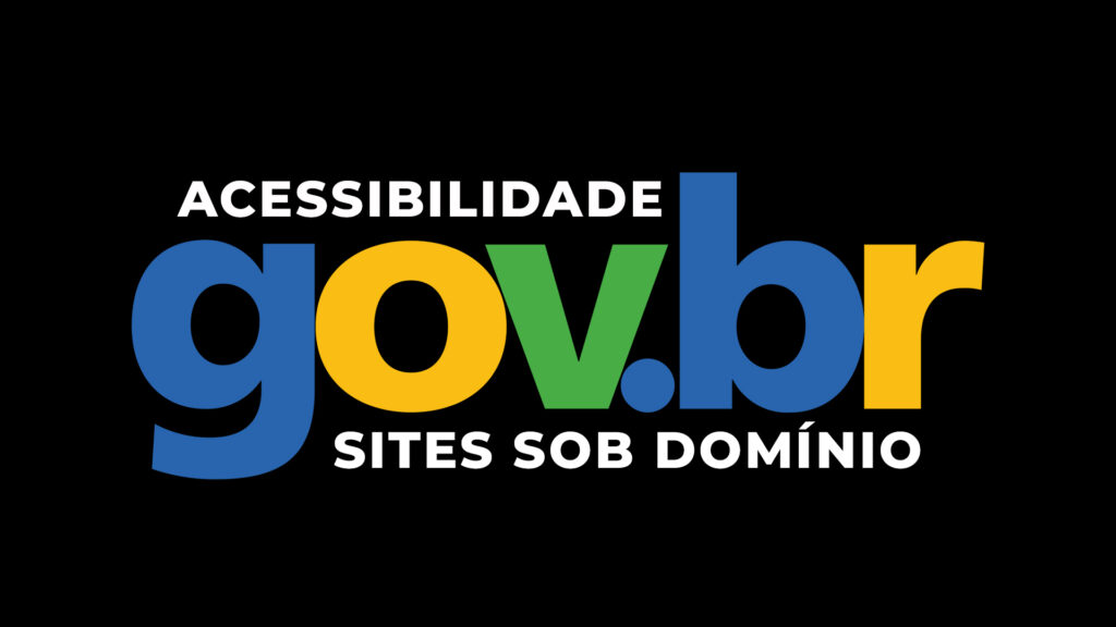 Imagem com plano de fundo preto com sobreposição do texto: Acessibilidade, gov.br, sites sob domínio.