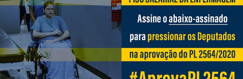 Abaixo-assinado pede aprovação do Piso Salarial da Enfermagem a Deputados: #AprovaPL2564