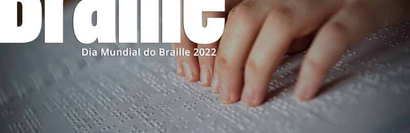 Dia Mundial do Braille 2022: O risco da desbrailização