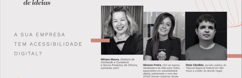 Primeiro Arena de Ideias de 2022 debateu sobre acessibilidade digital