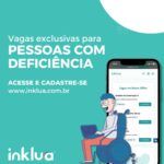 Vagas para PcD em março: Inklua anuncia 14 oportunidades