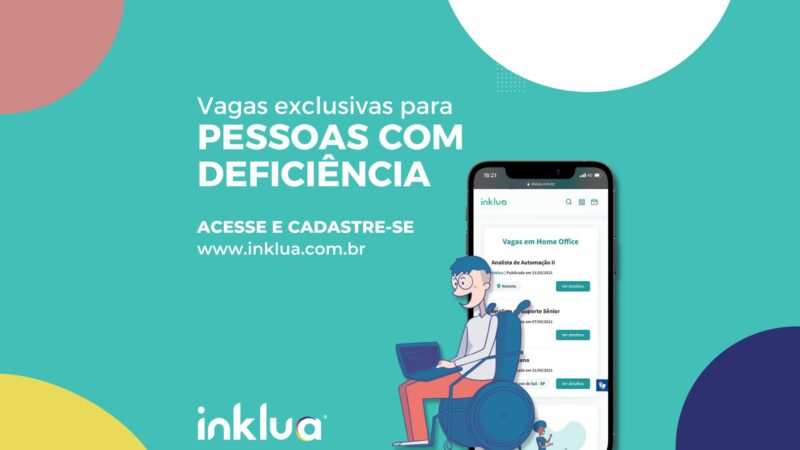 Vagas para PcD em março: Inklua anuncia 14 oportunidades