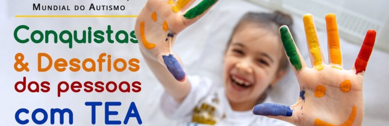15 anos de Conscientização Mundial do Autismo: Conquistas e desafios das pessoas com TEA