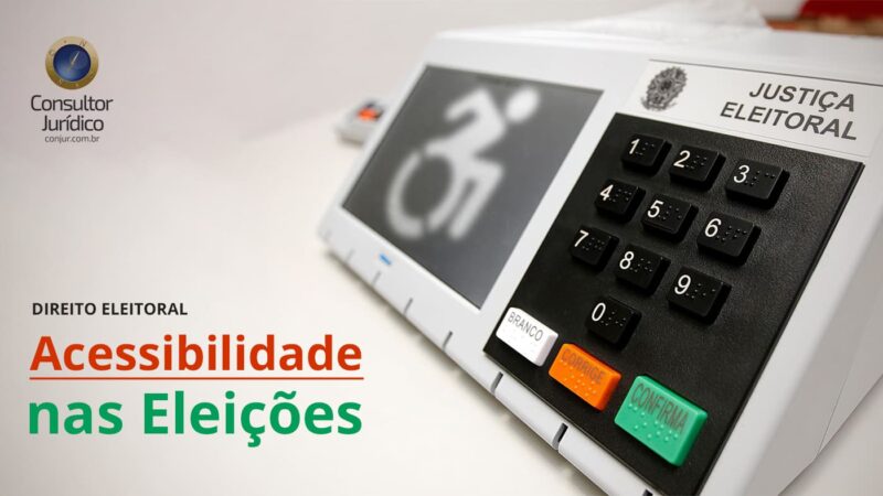 O direito à acessibilidade nas eleições 2022