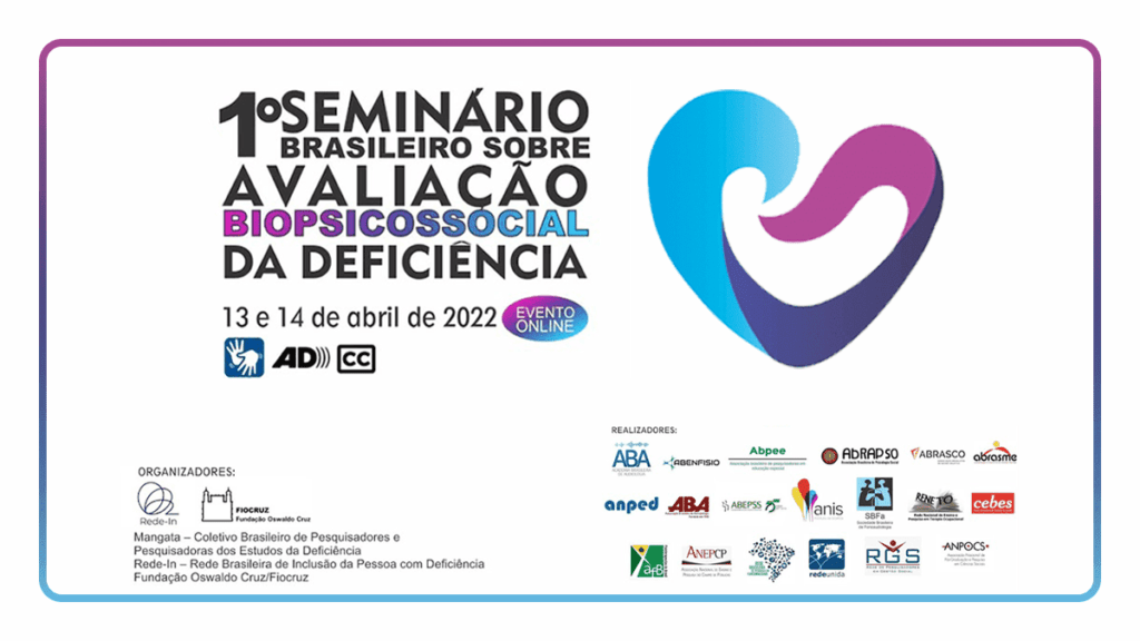 Banner de divulgação do evento, com plano de fundo branco e as informações: “1º Seminário Brasileiro sobre Avaliação Biopsicossocial da Deficiência.