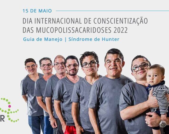 Arte com texto 15 de maio, Dia Internacional de Conscientização das Mucopolissacaridoses 2022 – Guia de Manejo, Síndrome de Hunter e foto de sete homens e um bebê.