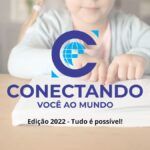 Conectando Você ao Mundo: Edição 2022 acontece de 23 a 27 de maio; inscreva-se