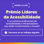 Hand Talk lança Prêmio Líderes de Acessibilidade para a edição do festival Link 2022