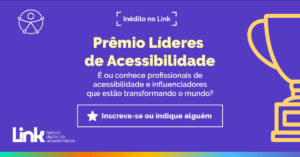 Banner de divulgação do “Prêmio Líderes de Acessibilidade” com fundo na cor lilás e sobreposição de texto. Descrição na legenda.