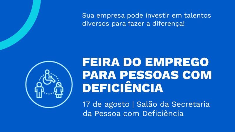 Feira do Emprego conecta pessoas com deficiência e empresas em Curitiba; inscrições até 12 de agosto