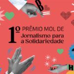 Instituto Mol lança 1º prêmio de Jornalismo para a Solidariedade inspirando a cultura de doação