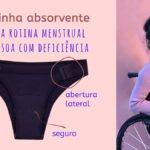 Nova calcinha absorvente facilita rotina menstrual da PCD