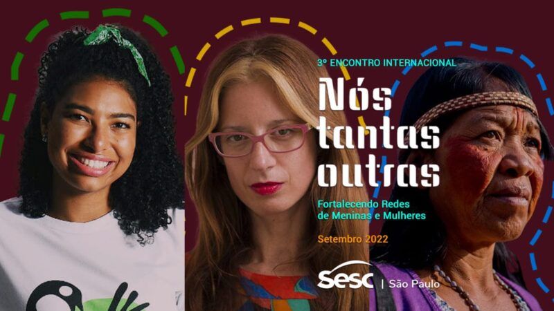 Nós Tantas Outras: Encontro fortalece coletivos de meninas e mulheres