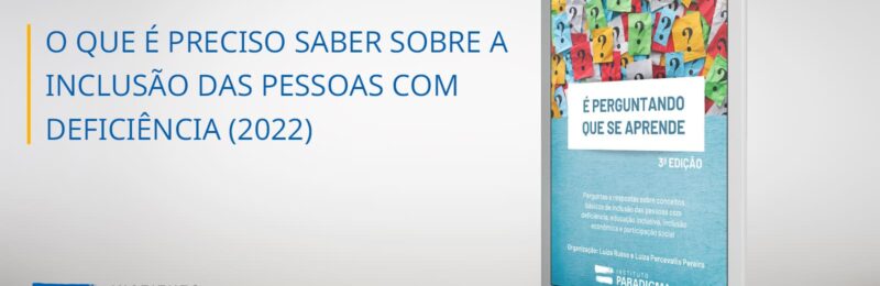 É Perguntando que se Aprende: Livro digital gratuito sobre inclusão