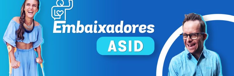 Embaixadores ASID impulsionam a representatividade PCD nas redes