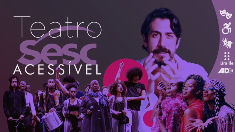 Teatro acessível Sesc SP: Racismo, machismo, homofobia e imigração