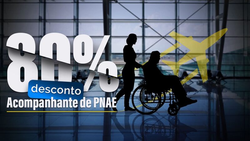 Passo a passo: 80% de desconto em voos para acompanhante da PcD