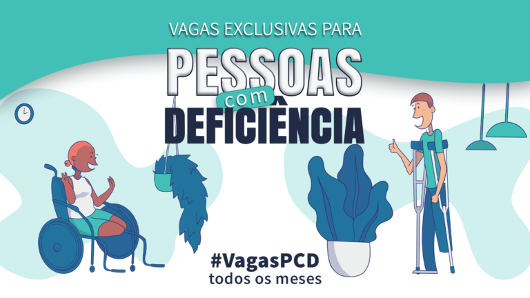 Ilustração de pessoa em cadeira de rodas e outra com muletas. Texto: Vagas exclusivas para pessoas com deficiência. E a hashtag 17 Vagas PCD.