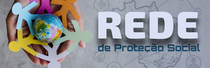 Rede de Proteção Social é essencial para promover inclusão e autonomia